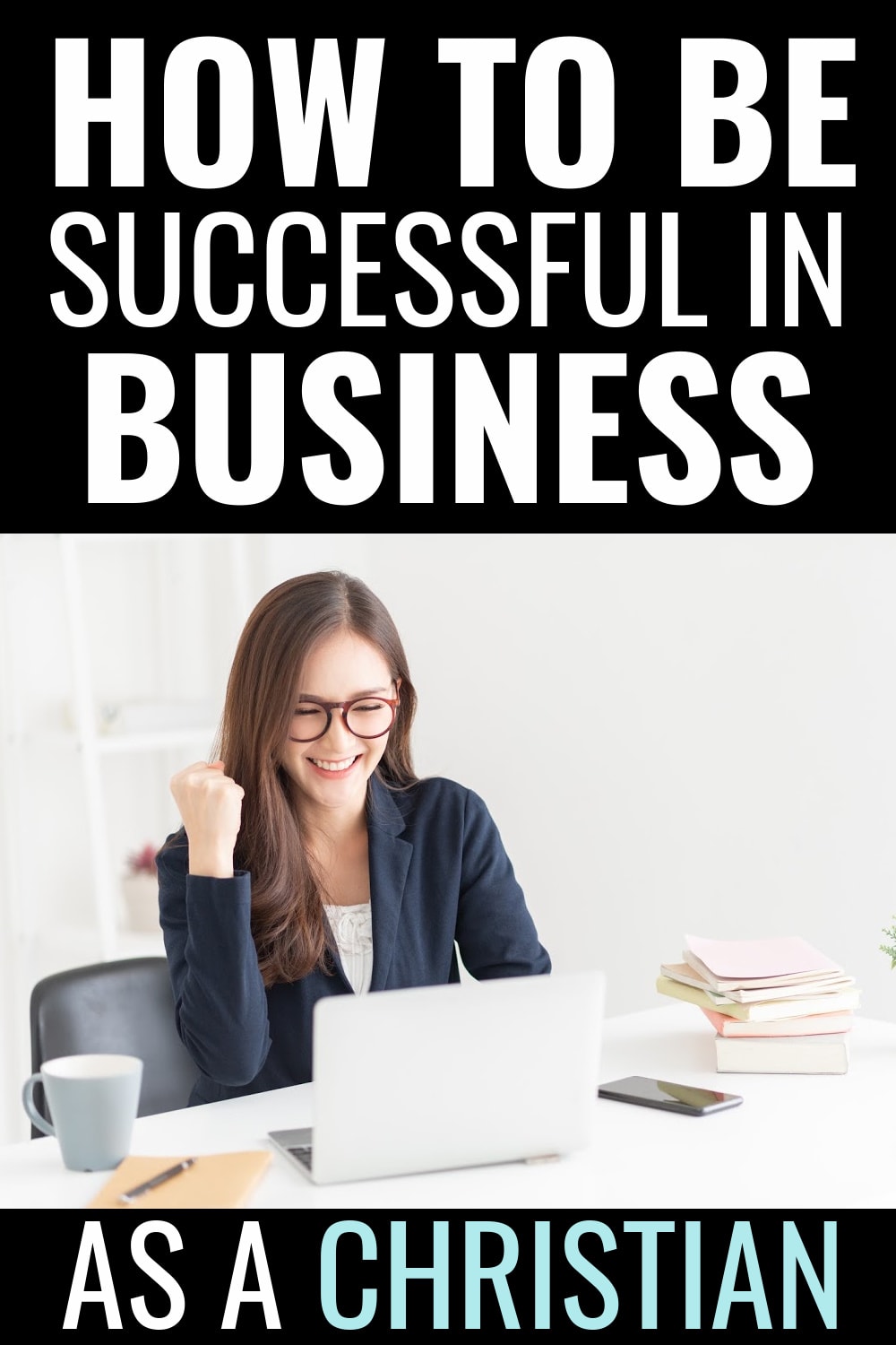 how to be successful in business as a christian